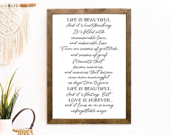 Life Is Beautiful And Heartbreaking Love Is Forever Quote Sign Wall Art