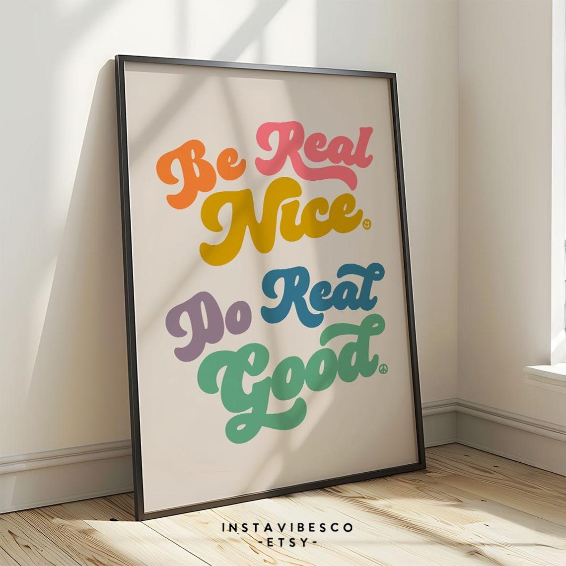 Be Real Nice Do Real Good Colorful Retro Script Positive Quote Poster
