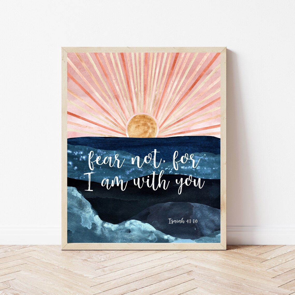 Fear Not For I Am With You Isaiah 41:10 Art Print