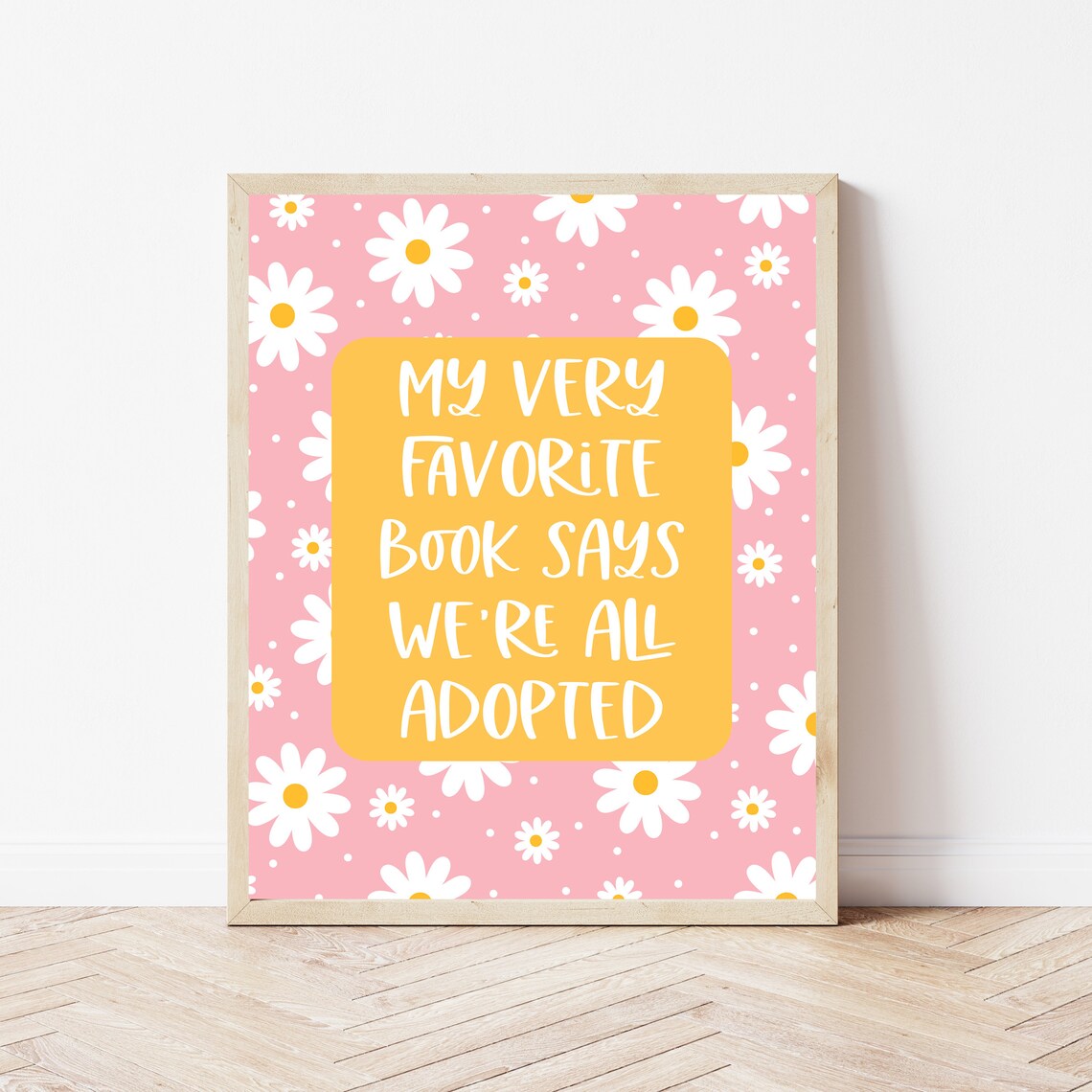 My Very Favorite Book Says Were All Adopted Pink Floral Christian Poster