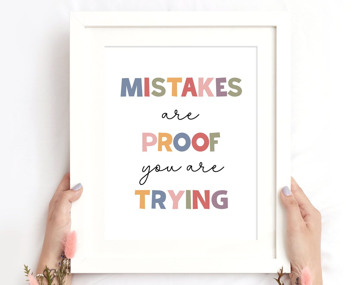 Mistakes Are Proof You Are Trying Kids Classroom Quote Poster
