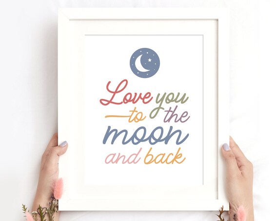 Love You To The Moon And Back Watercolor Script Nursery Poster