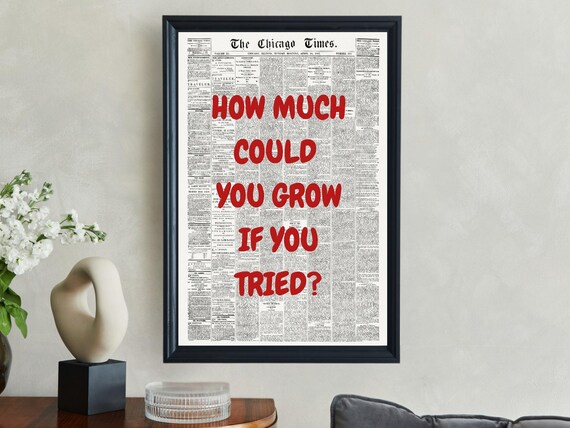 Vintage Newspaper Style Wall Art How Much Could You Grow If You Tried Inspirational Typography Print Motivational Poster Home Decor