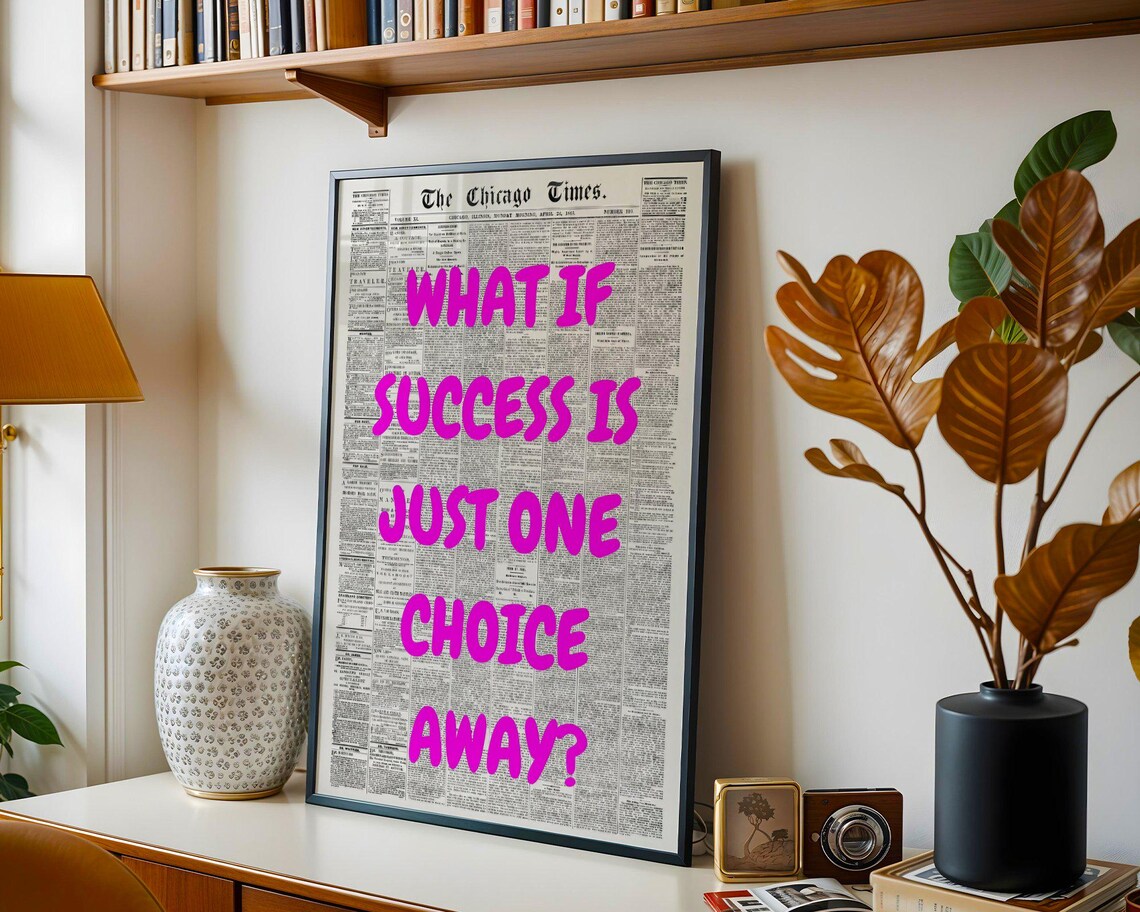 What If Success Is Just One Choice Away Pink Newspaper Quote Poster - Image 2