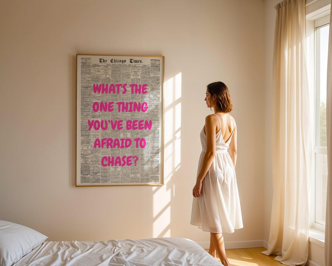 Whats The One Thing You've Been Afraid To Chase Pink Quote Poster - Image 5