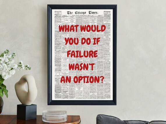 What Would You Do If Failure Wasnt An Option Red Quote Poster