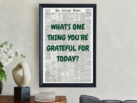 Whats One Thing Youre Grateful For Today Green Vintage Newspaper Poster