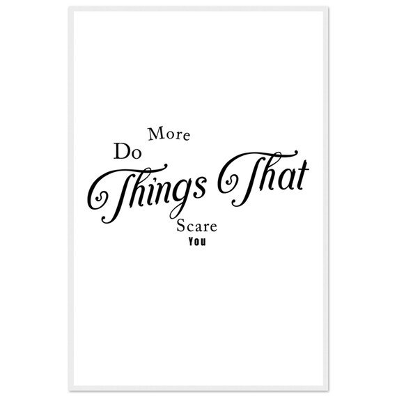 Do More Things That Scare You Ornate Hand Lettered Quote Poster