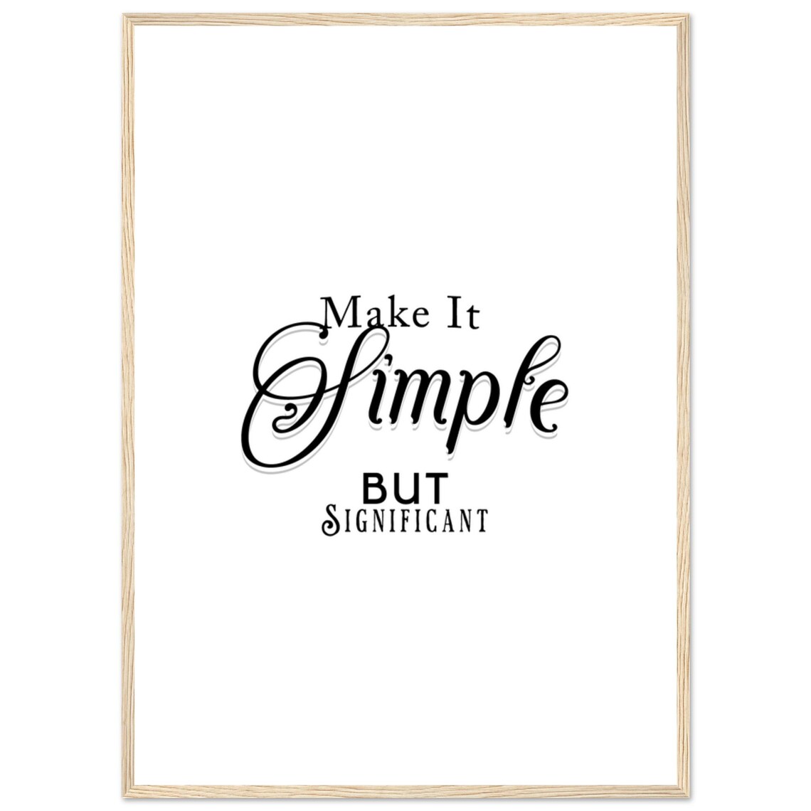 Make It Simple But Significant Motivational Quote - Image 3