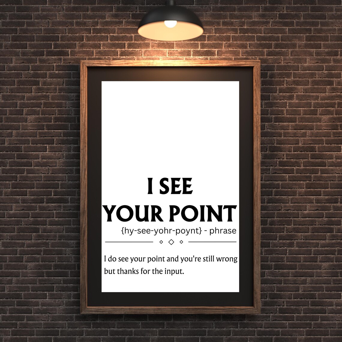 I See Your Point Funny Sarcastic Dictionary Definition Quote Poster - Image 4