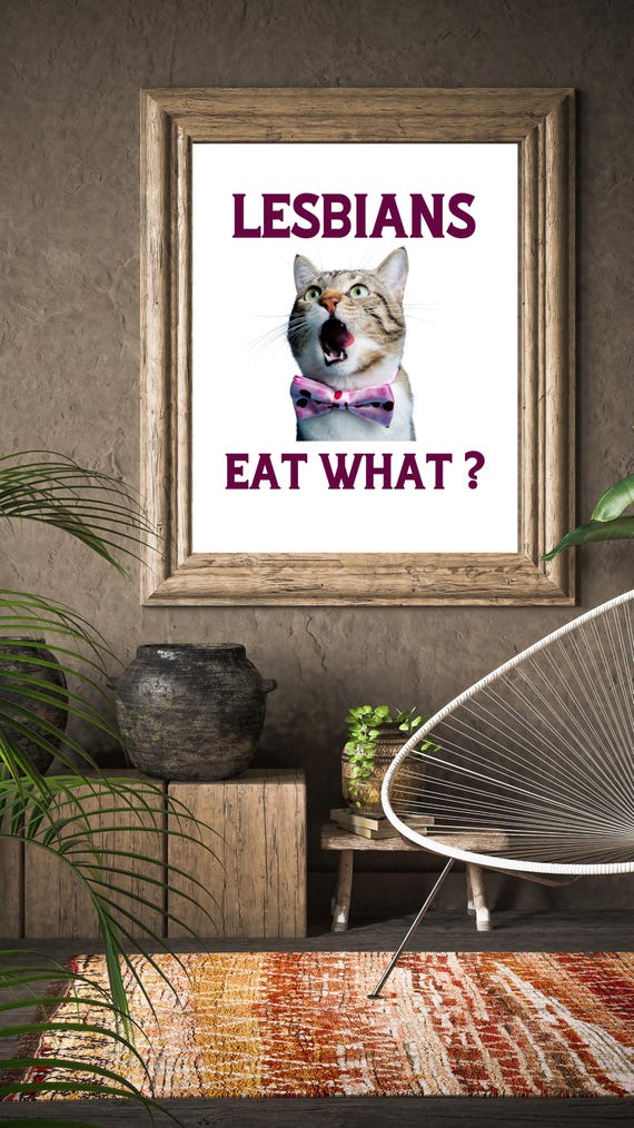 Lesbians Eat What Funny Art Print Gift For Lesbian Girlfriend Wall Artwork