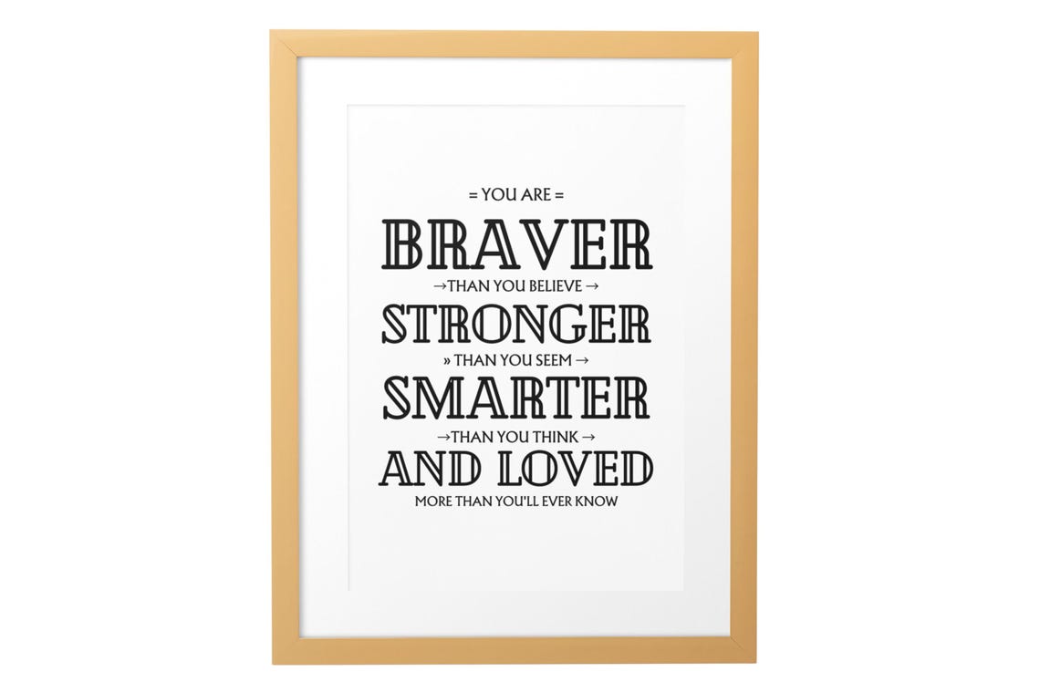 You Are Braver Stronger Smarter Loved Inspirational Quote Poster - Image 2