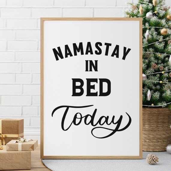 Namastay in Bed Today Funny Lazy Bedroom Typography Quote Poster