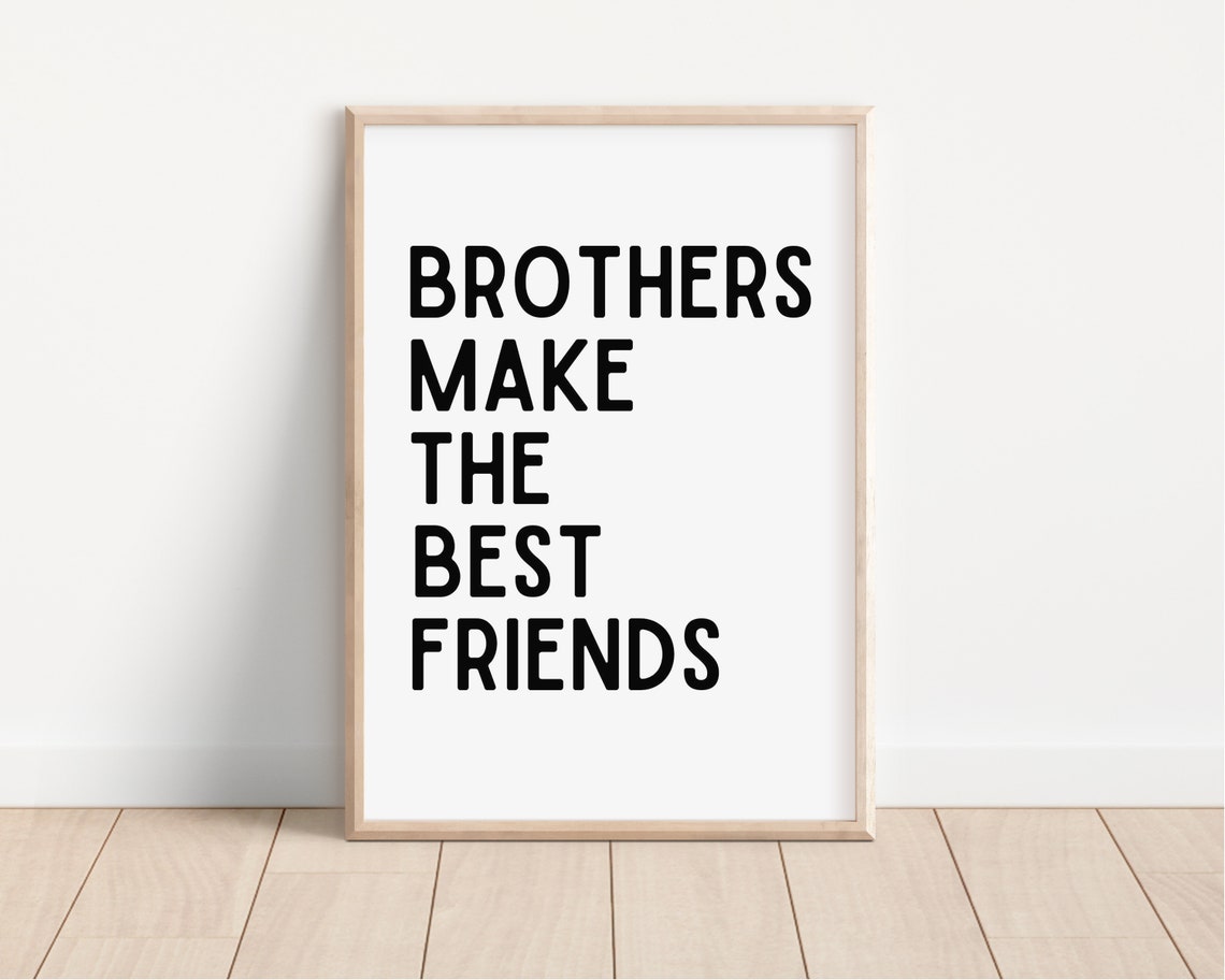 Brothers Make The Best Friends Boys Shared Room Minimal Quote Wall Art