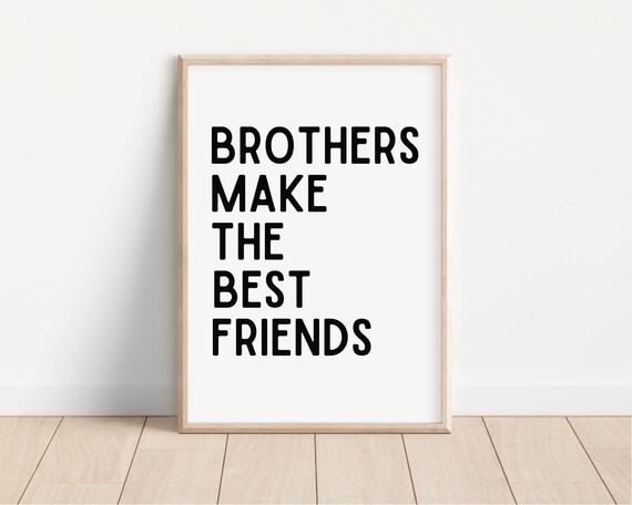 Brothers Make The Best Friends Boys Shared Room Minimal Quote Wall Art