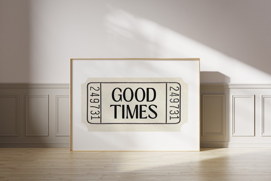 Good Times Ticket Retro Black and White Art Print