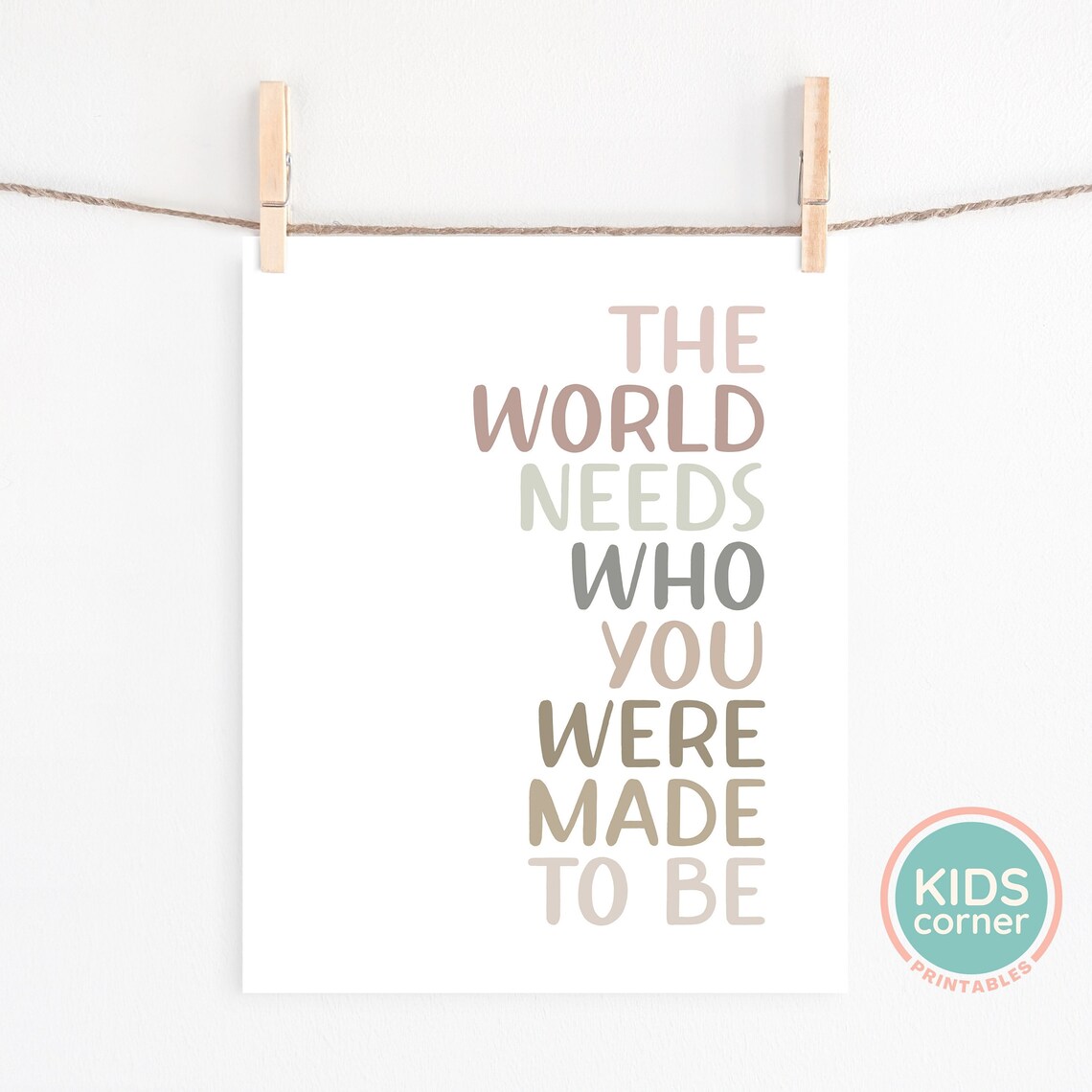 The World Needs Who You Were Made to Be Inspirational Quote Poster - Image 2