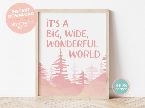 Its A Big Wide Wonderful World Print Wonderful Positive Decor Mountains Art Kids Decor Positive Art Tree Decor