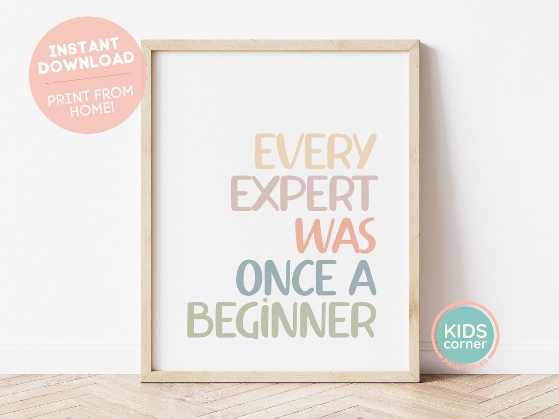 Every Expert Was Once A Beginner Poster Pastel Kids Quote Art