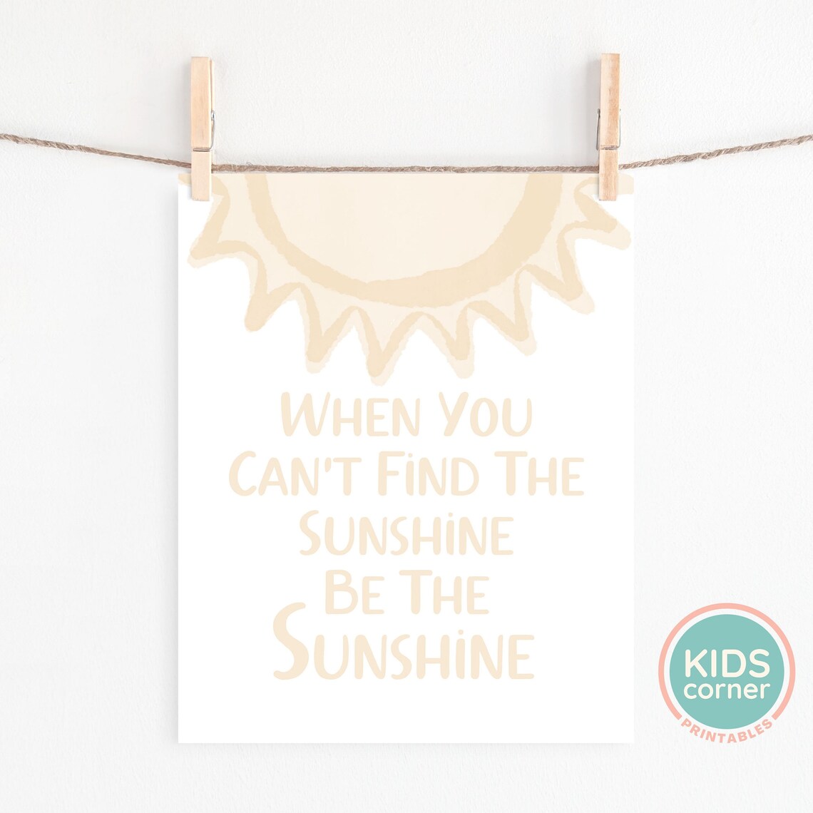 When You Can Not Find The Sunshine Be The Sunshine Quote Poster - Image 2