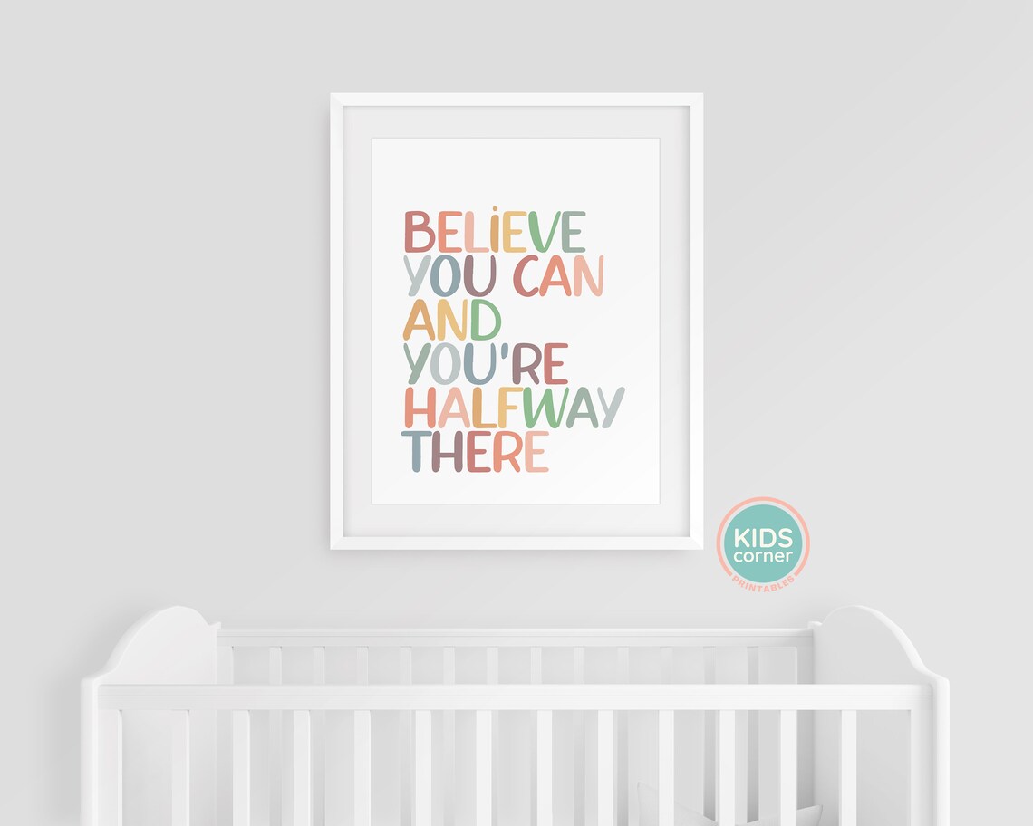 Believe You Can And You Are Halfway There Colorful Kids Quote Poster - Image 2