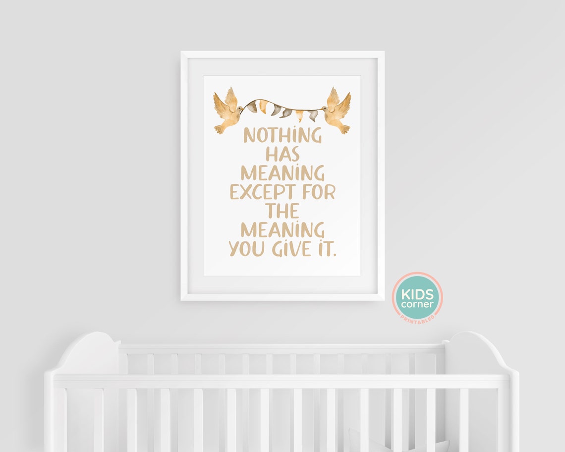 Nothing Has Meaning Except the Meaning You Give It Dove Quote Poster - Image 3