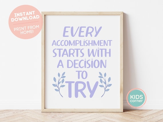 Every Accomplishment Starts With A Decision To Try Leaf Art Poster