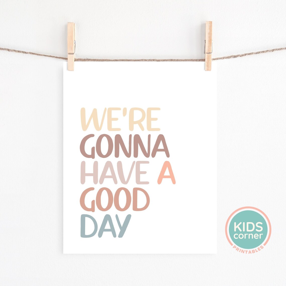 We Are Gonna Have a Good Day Positive Morning Cheerful Poster - Image 2