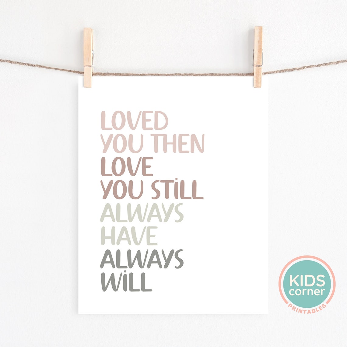 Loved You Then Love You Still Always Have Always Will Poster - Image 2