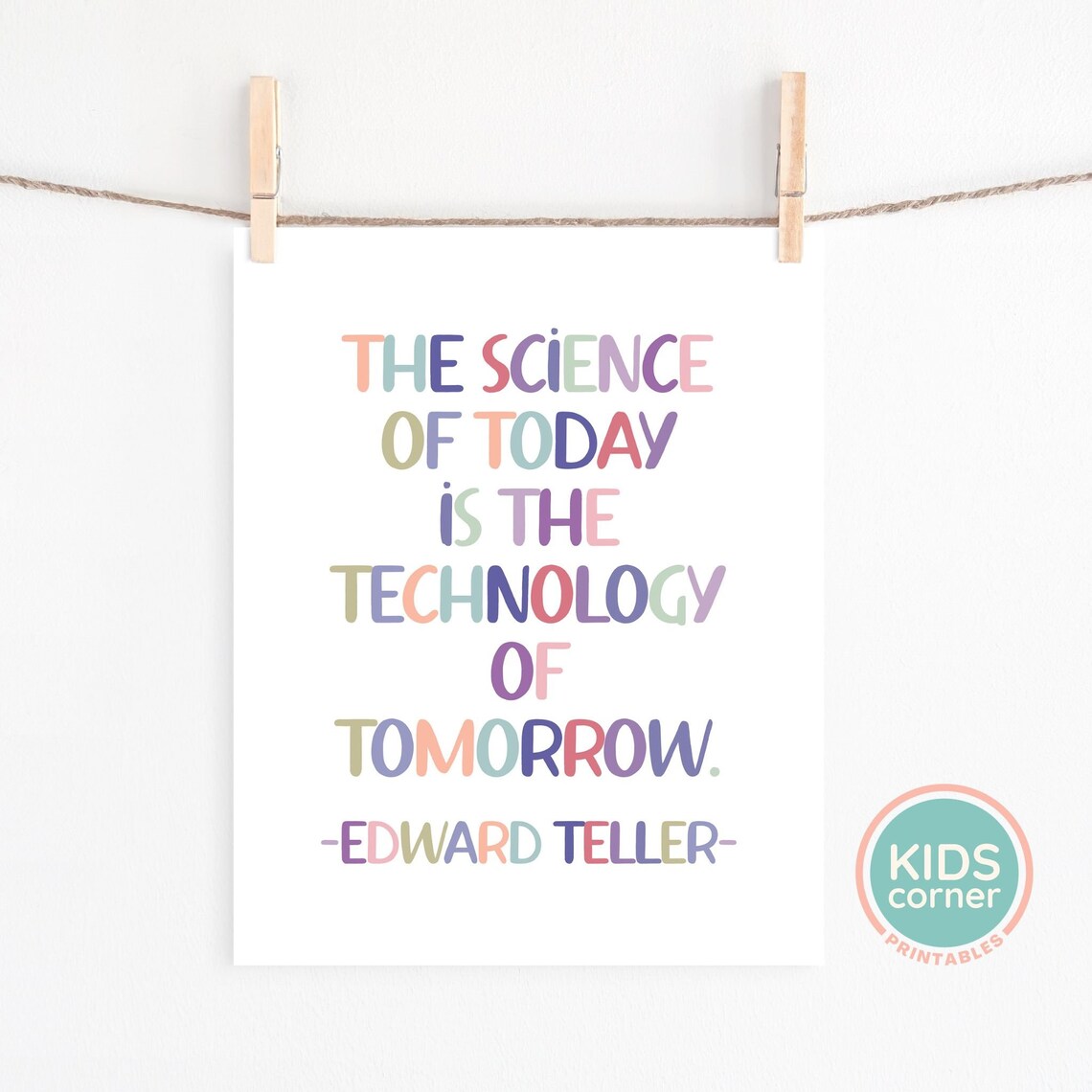 The Science Of Today Is The Technology Of Tomorrow Teller Quote Poster - Image 3