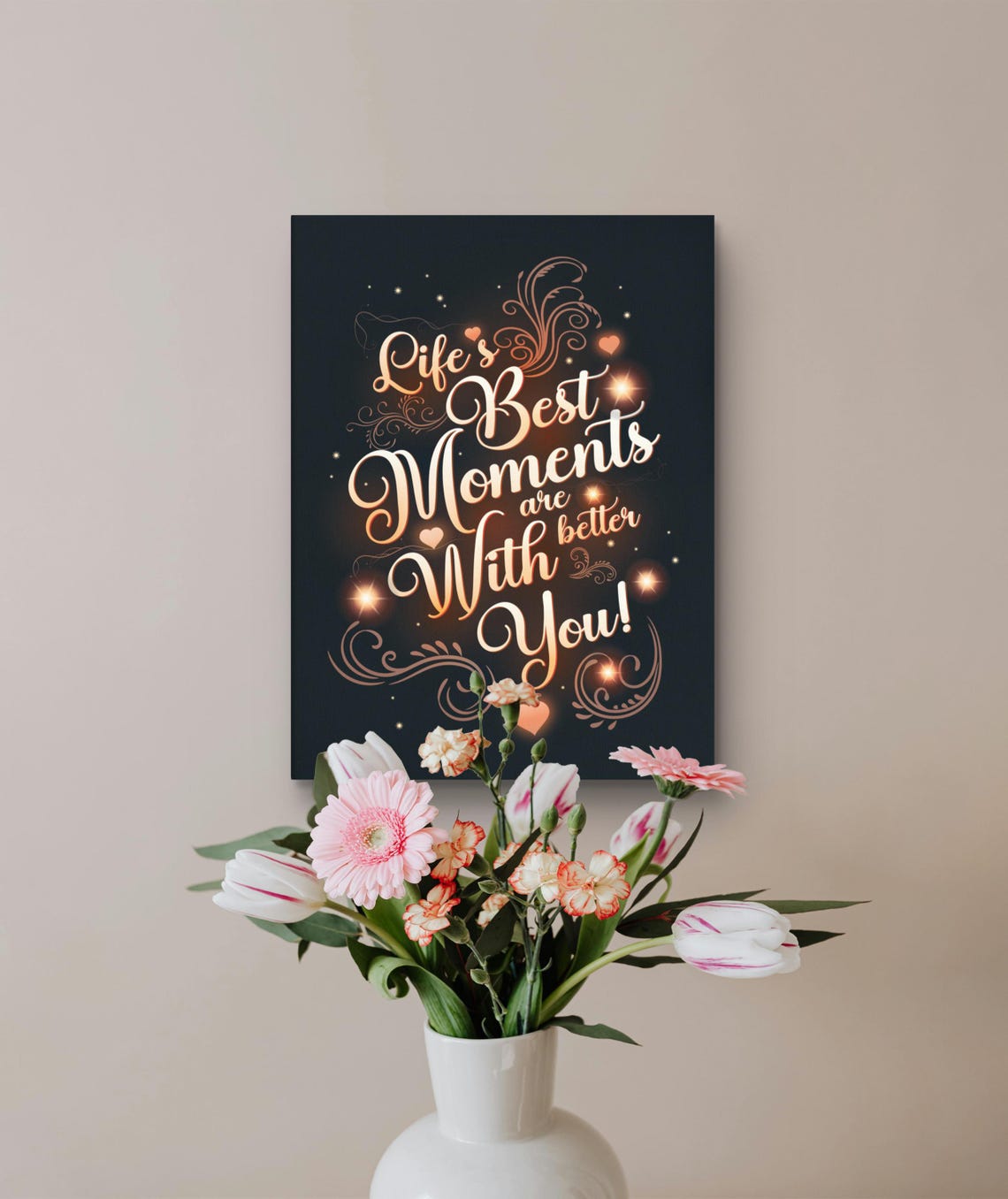Lifes Best Moments Are Better With You Gold Script Love Quote Poster - Image 5