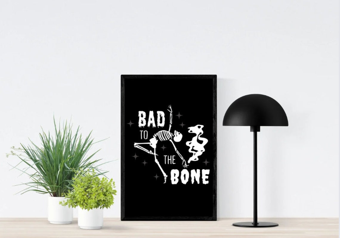 Bad To The Bone Wall Art Spooky Halloween