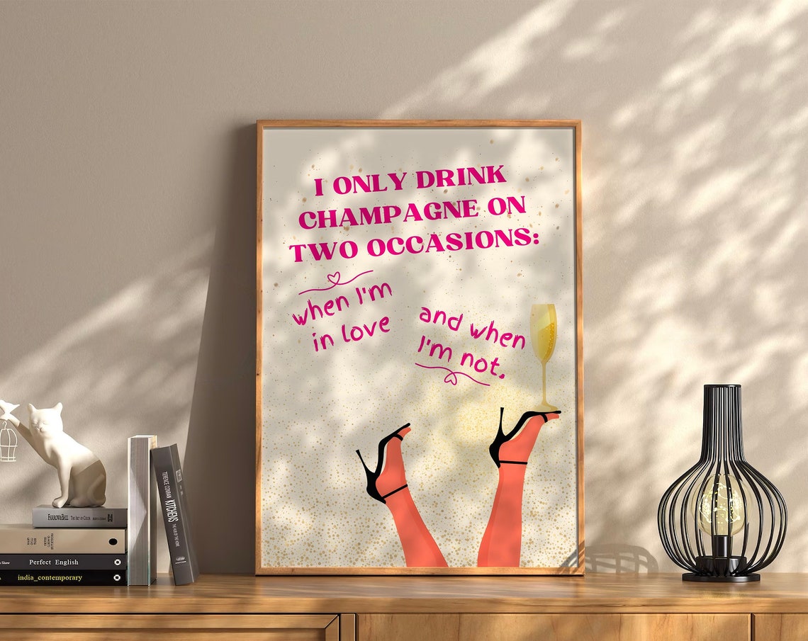 I Only Drink Champagne On Two Occasions Pink Funny Quote Poster