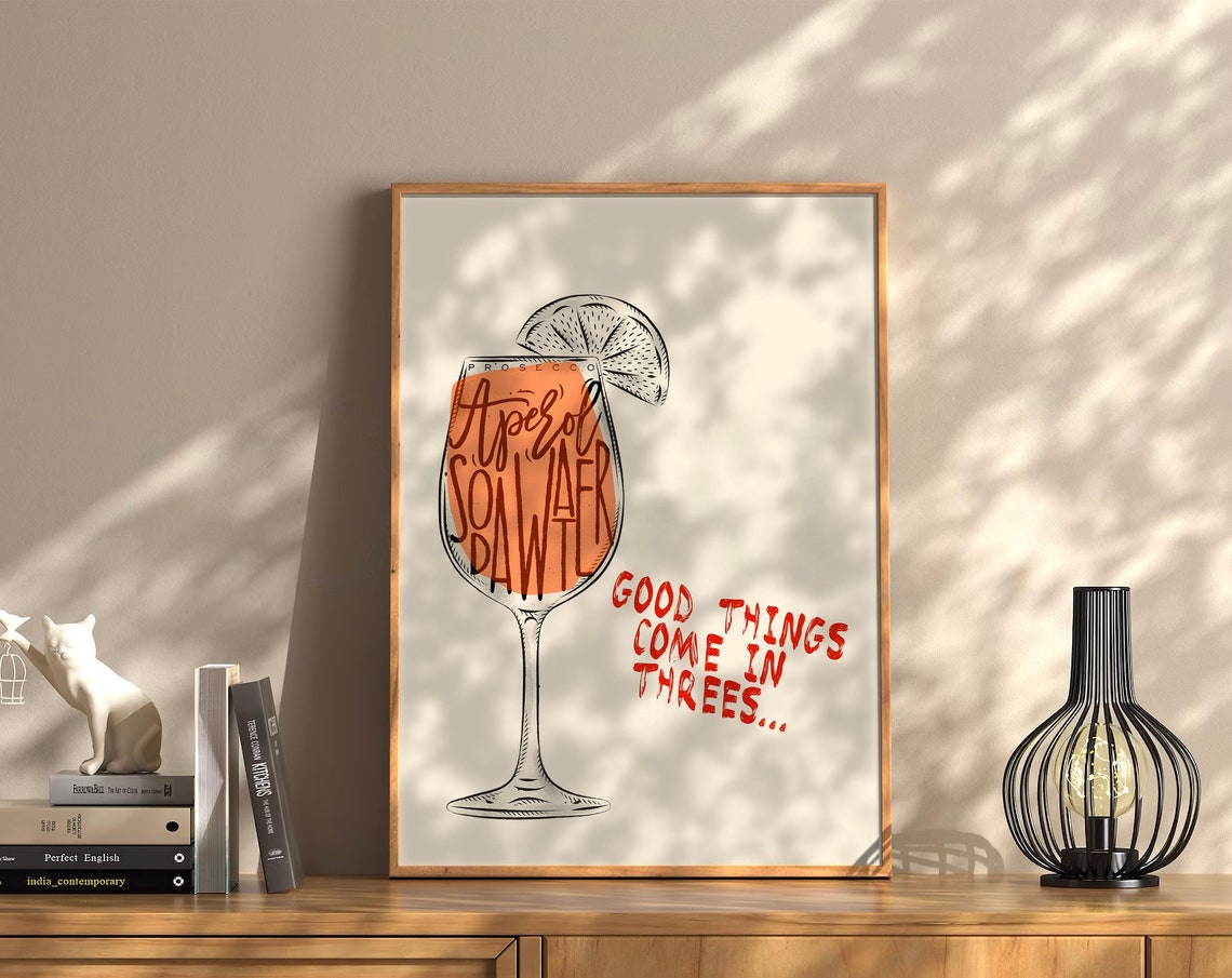 Aperol Spritz Good Things Come in Threes Cocktail Quote Wall Art