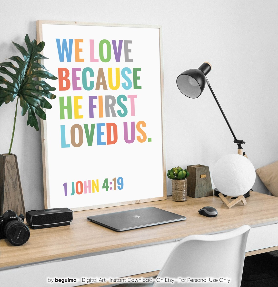 We Love Because He First Loved Us Scripture Poster - Image 2
