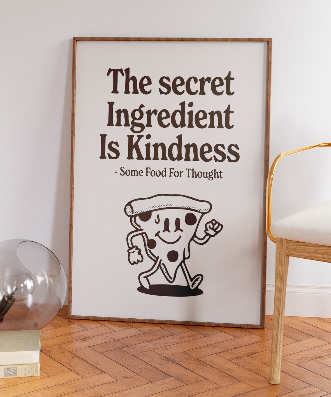 The Secret Ingredient Is Kindness Cute Pizza Slice Quote Poster - Image 5