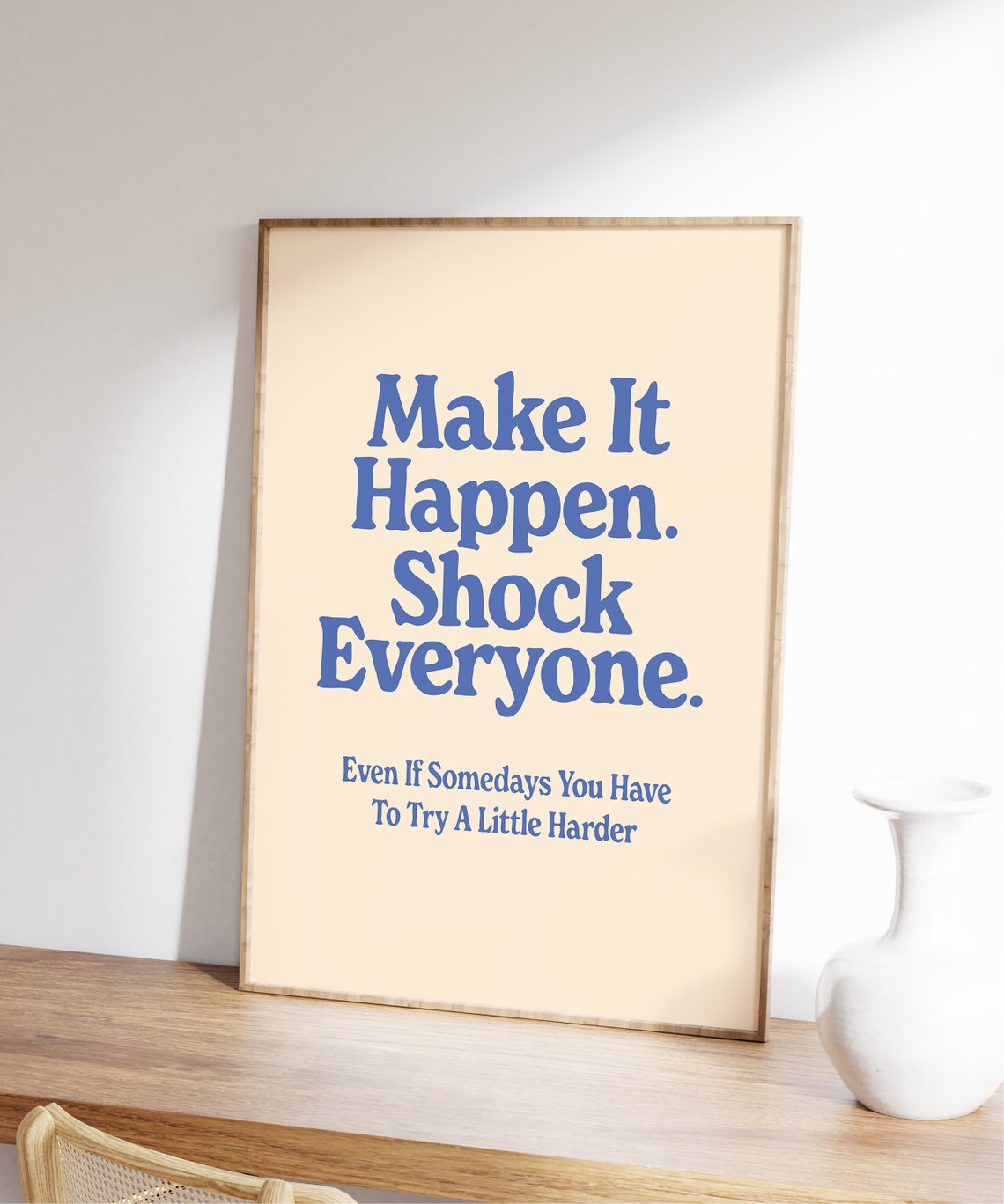 Make It Happen Shock Everyone Blue Retro Typography Quote Poster - Image 6