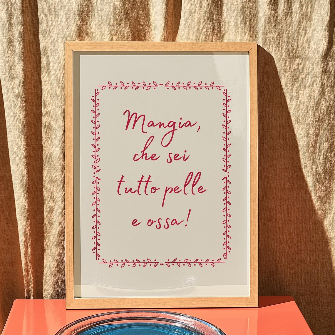 Mangia Che Sei Tutto Pelle E Ossa Italian Kitchen Food Quote Poster