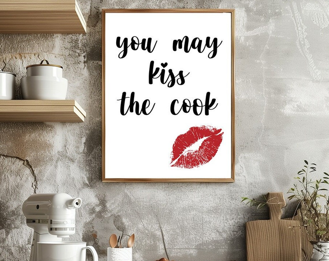 You May Kiss the Cook Kitchen Quote Typography Wall Decor Poster