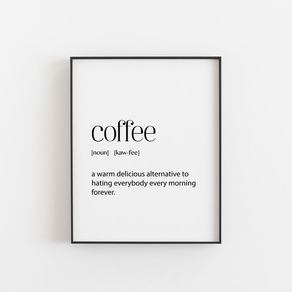 Coffee Definition Art Print, Kitchen and Office Decor