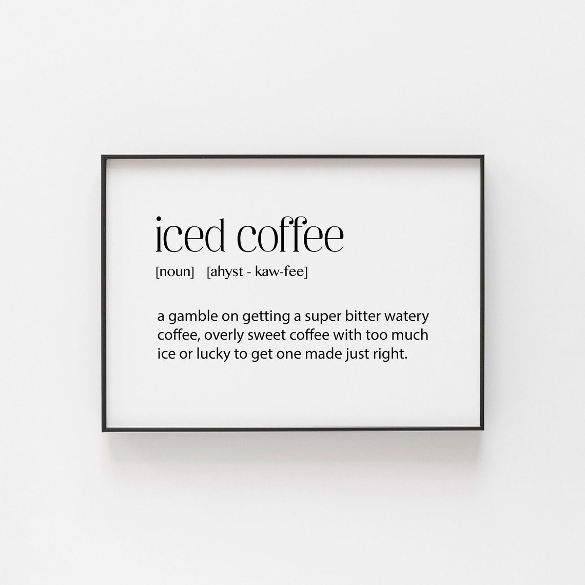 Iced Coffee Wall Art The Home Include In A Gallery Best Gift Ideas Drinkers Birthday Or Christmas