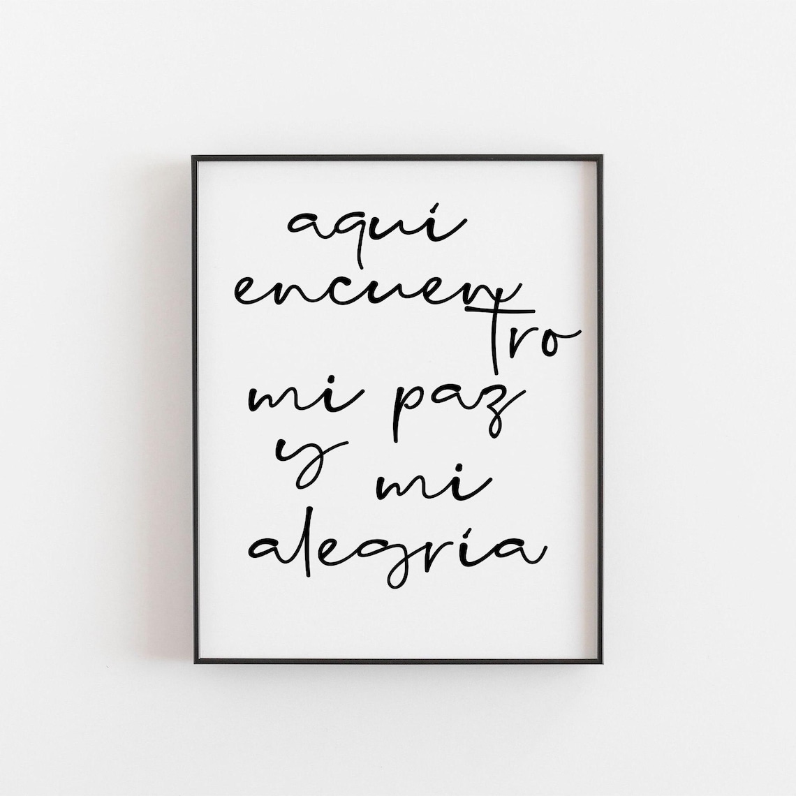 Aqu Encuentro Mi Paz Y Alegra Spanish Quote Art Print