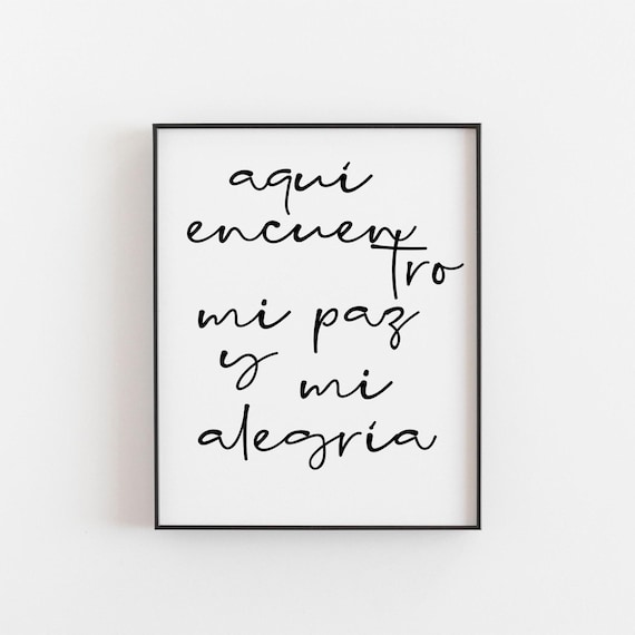 Aqu Encuentro Mi Paz Y Alegra Spanish Quote Art Print