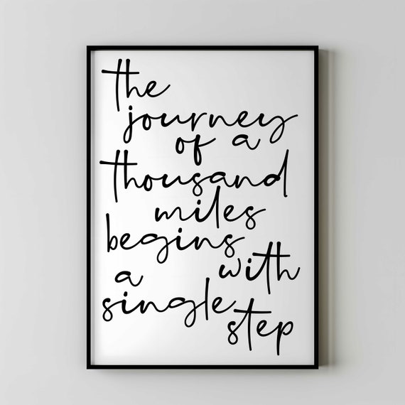 The Journey Of A Thousand Miles Begins, Art Print
