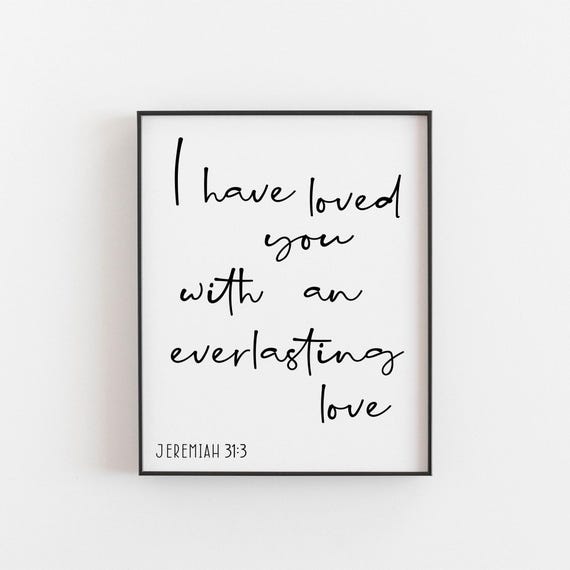 Jeremiah 31:3 Everlasting Love Bible Verse Art Print