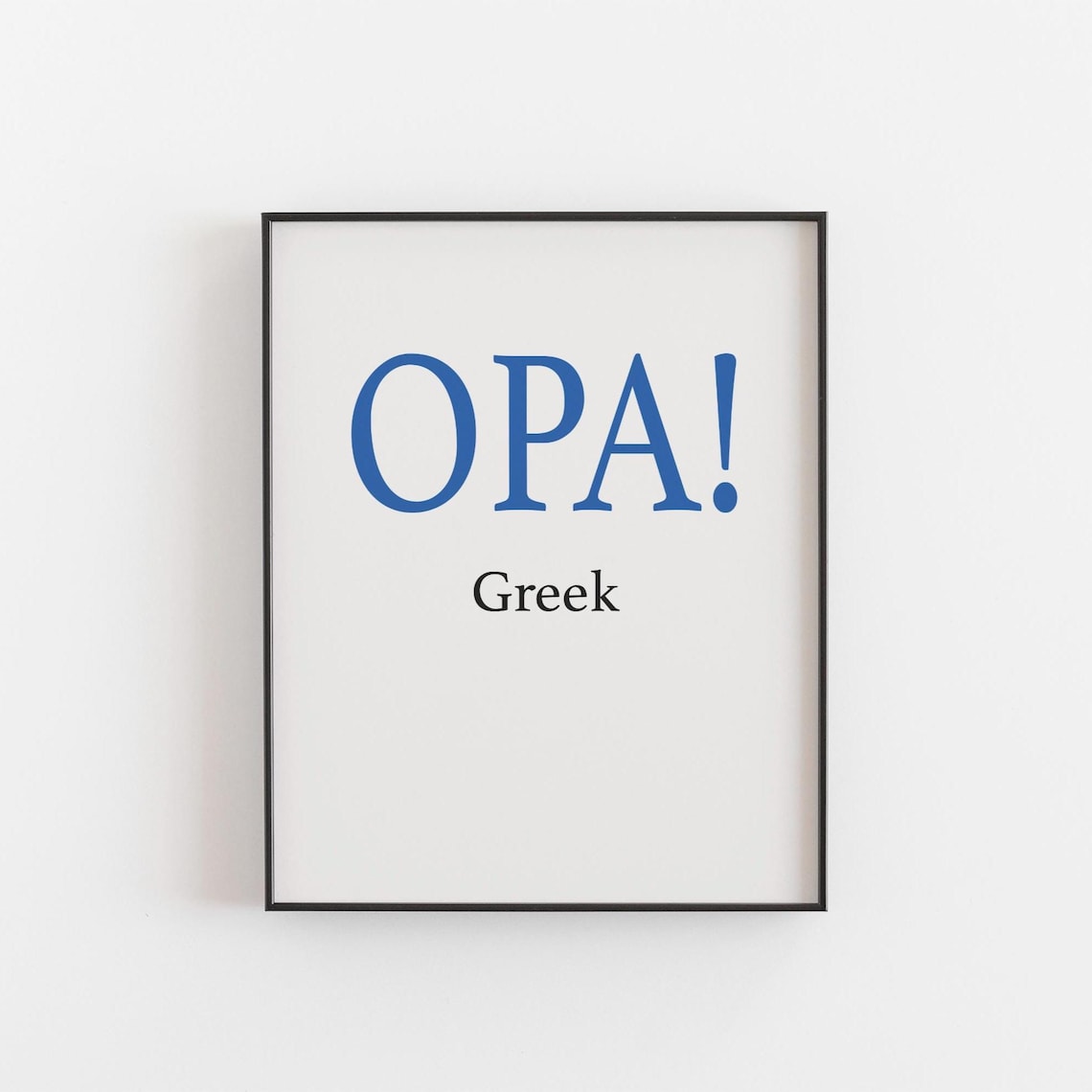 Opa Greek Celebration Quote Poster, Modern Kitchen Decor