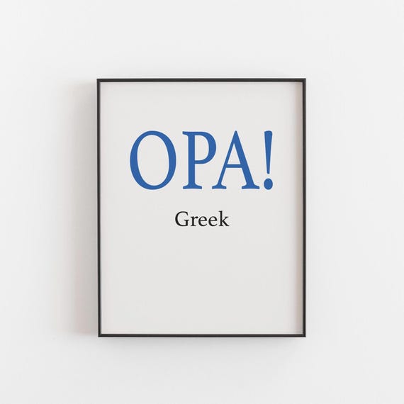 Opa Greek Celebration Quote Poster, Modern Kitchen Decor