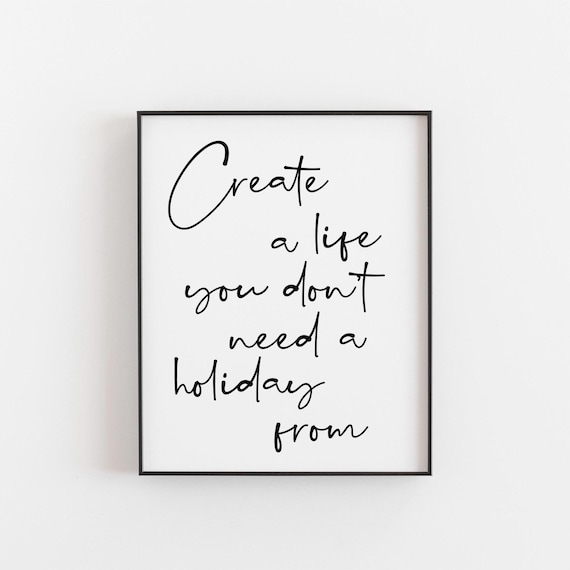 Create A Life Print, Motivational Quote Poster