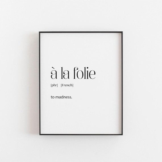A La Folie French Definition Words Minimalist Typography Friendship Poster
