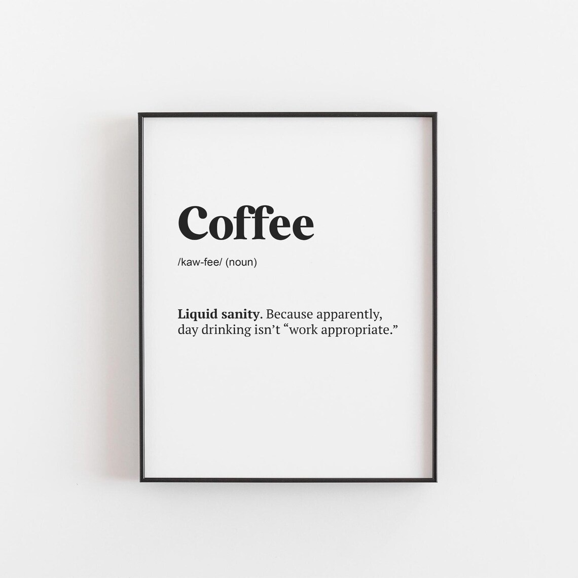 Funny Coffee Definition Typography Print Liquid Sanity Kitchen Wall Decor Gift